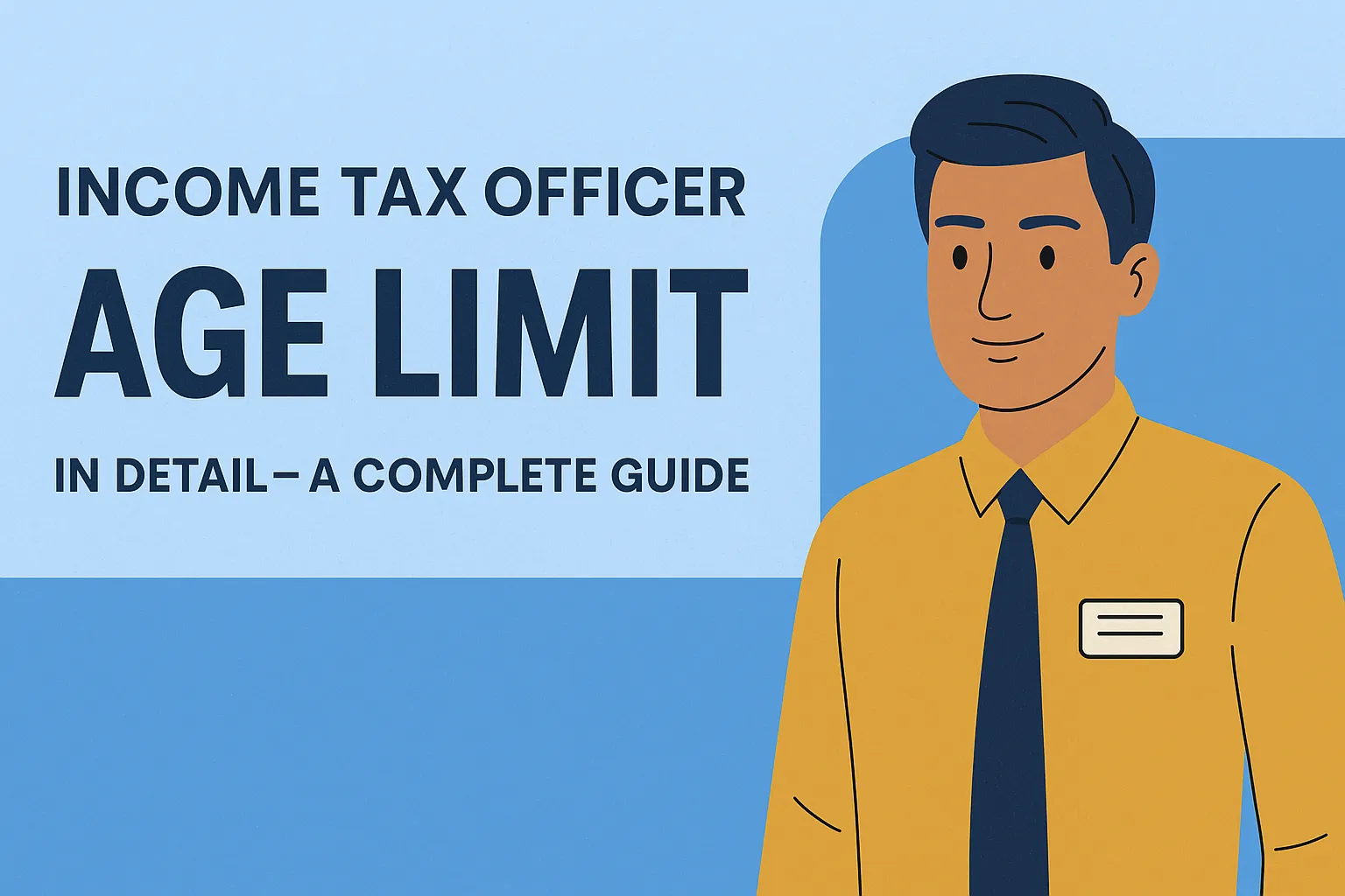 Income Tax Officer Age Limit