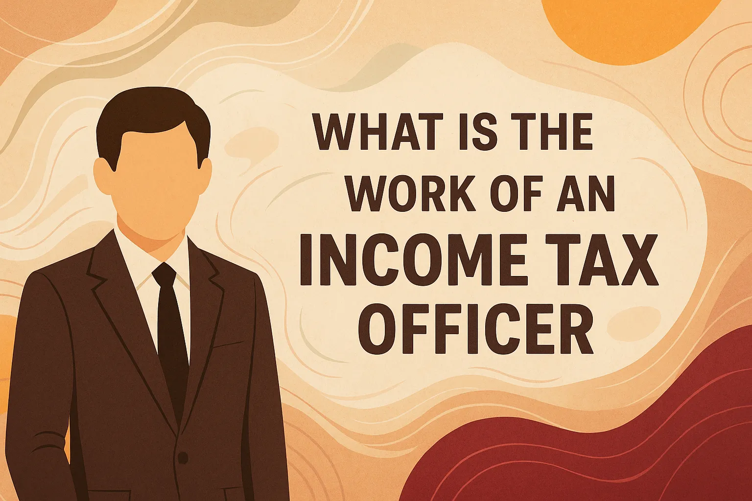 What is the Work of an Income Tax Officer