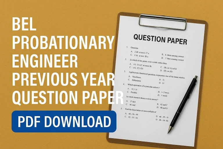 BEL Probationary Engineer Previous Year Question Paper PDF Download | BEL PE 2025 Exam Pattern & Solutions