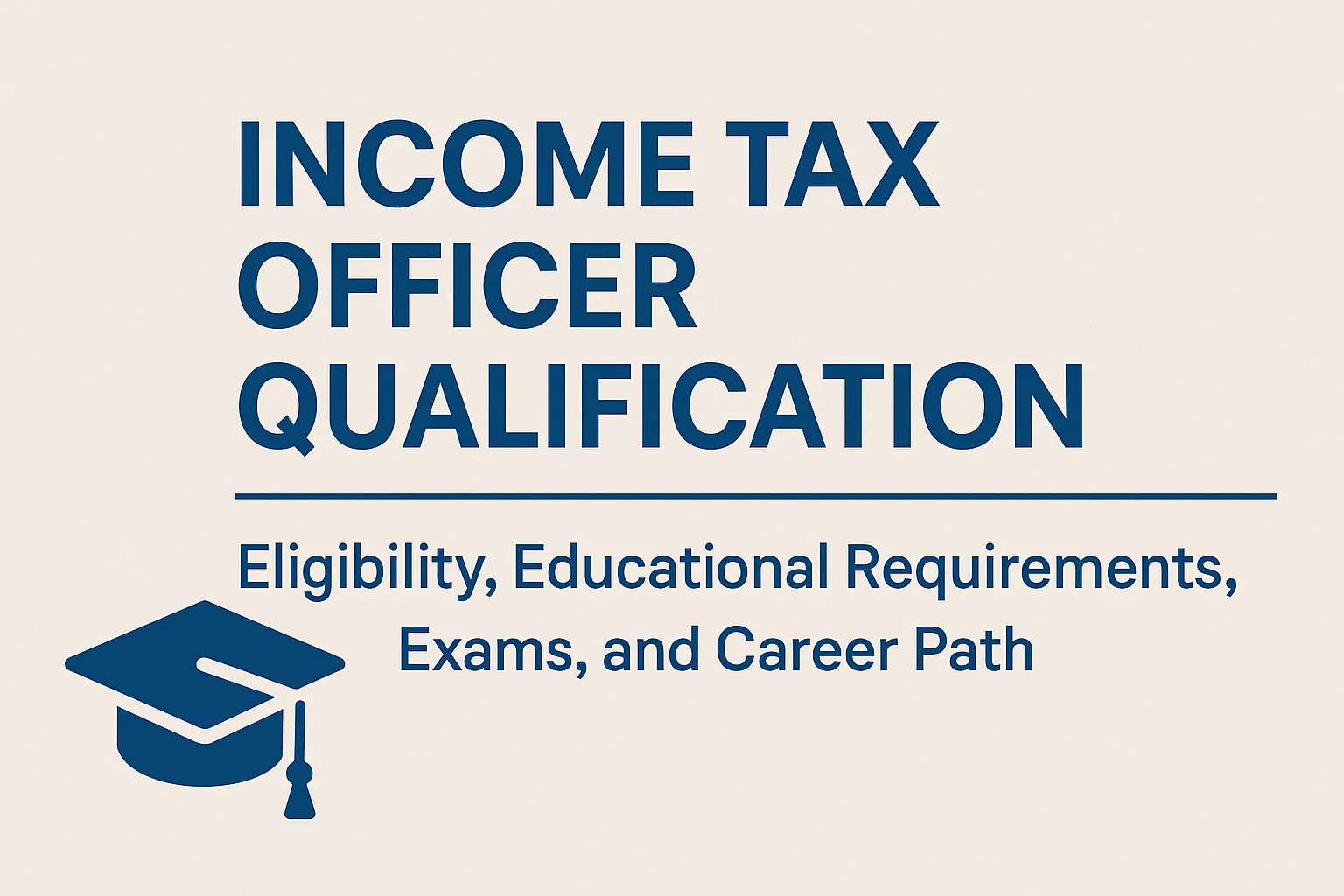 Income Tax Officer Qualification